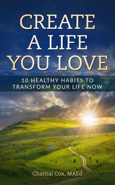 Cover for Cox N Chantal · Create A Life You Love (Paperback Book) (2019)