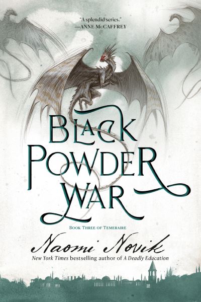 Cover for Naomi Novik · Black Powder War: Book Three of the Temeraire - Temeraire (Pocketbok) (2021)