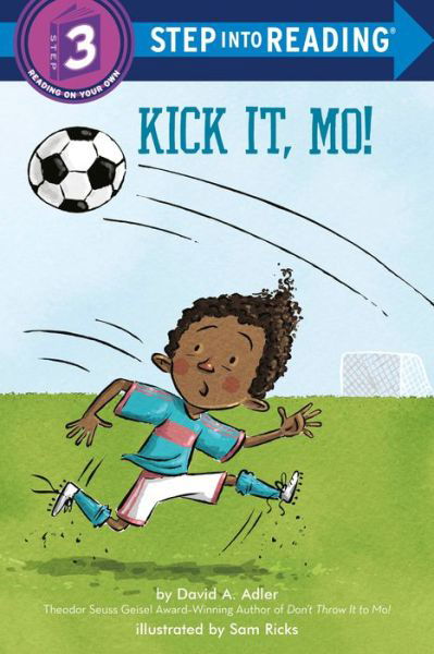 Kick It, Mo! - Step into Reading - David A. Adler - Books - Random House Children's Books - 9780593432563 - September 14, 2021