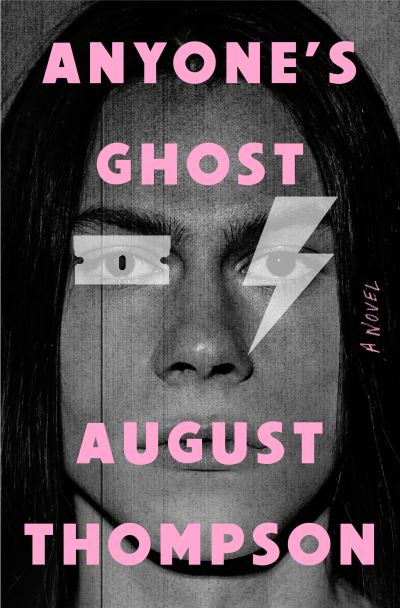 Anyone's Ghost - August Thompson - Kirjat - Penguin Publishing Group - 9780593656563 - tiistai 9. heinäkuuta 2024