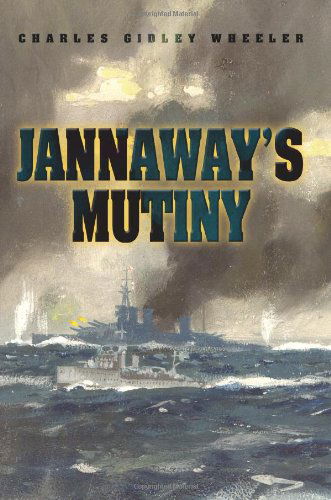 Jannaway's Mutiny - Charles Wheeler - Kirjat - iUniverse, Inc. - 9780595339563 - tiistai 29. maaliskuuta 2005