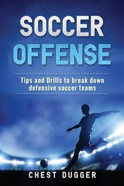 Cover for Chest Dugger · Soccer Offense (Paperback Book) (2018)