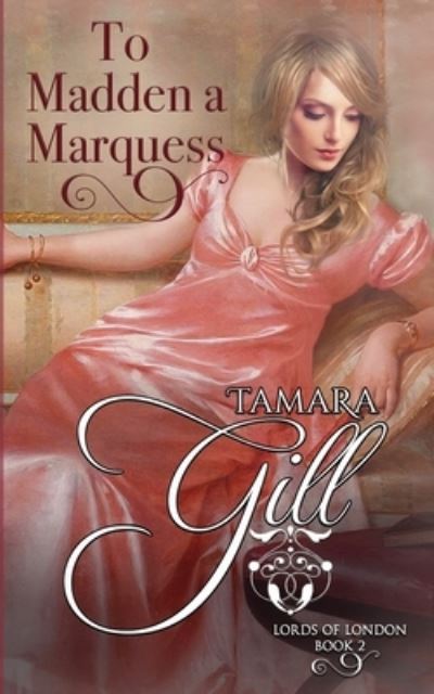 Cover for Tamara Gill · To Madden a Marquess (Book) (2020)