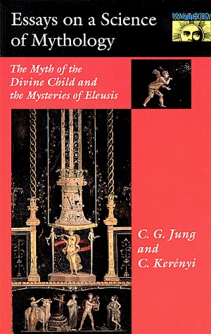 Cover for C. G. Jung · Essays on a Science of Mythology: The Myth of the Divine Child and the Mysteries of Eleusis - Princeton University Press (Paperback Bog) (1969)