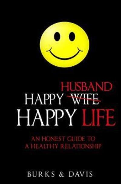 Cover for Demarcus Davis · Happy Husband Happy Life : An Honest Guide to a Healthy Relationship (Taschenbuch) (2016)