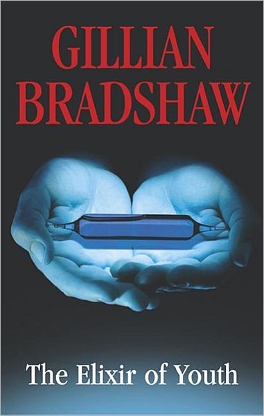 Cover for Gillian Bradshaw · The Elixir of Youth (Hardcover Book) [Large type / large print edition] (2006)