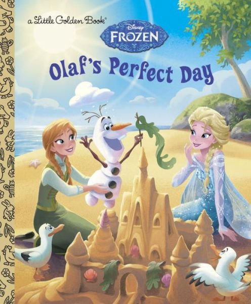 Cover for Andrea Posner-sanchez · Olaf's Perfect Day (Disney Frozen) (Hardcover Book) (2015)