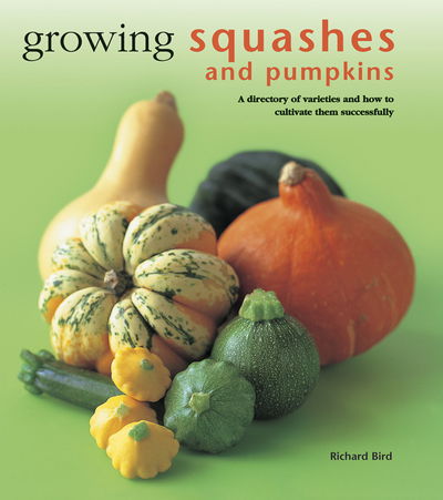 Cover for Bird Richard · Growing Squashes &amp; Pumpkins (Inbunden Bok) (2016)