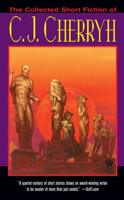 Cover for C. J. Cherryh · The Collected Short Fiction of C.J. Cherryh (Paperback Book) (2019)