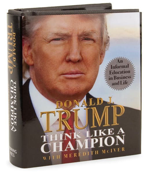 Cover for Donald Trump · Think Like a Champion: An Informal Education in Business and Life (Hardcover Book) (2010)