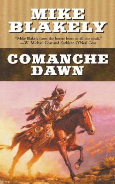 Cover for Mike Blakely · Comanche Dawn A Novel (Book) (1999)