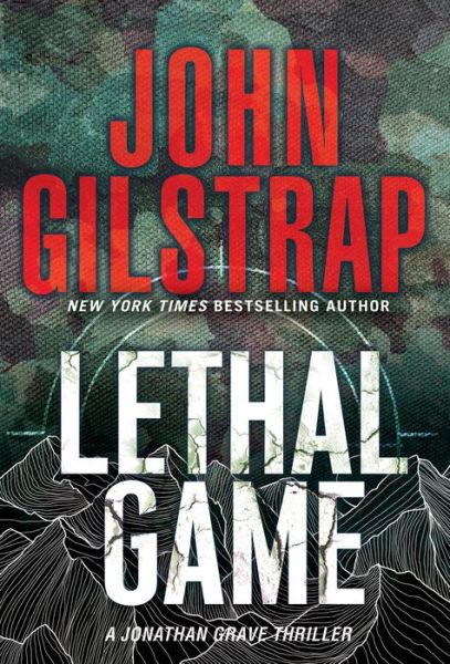 Cover for John Gilstrap · Lethal Game: A Riveting Black Ops Thriller - A Jonathan Grave Thriller (#14) (Paperback Book) (2022)