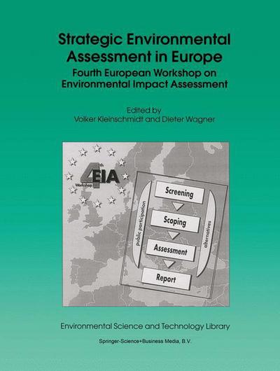 Cover for Strategic Environmental Assessment in Europe: Fourth European Workshop on Environmental Impact Assessment - Environmental Science and Technology Library (Hardcover Book) [1998 edition] (1998)