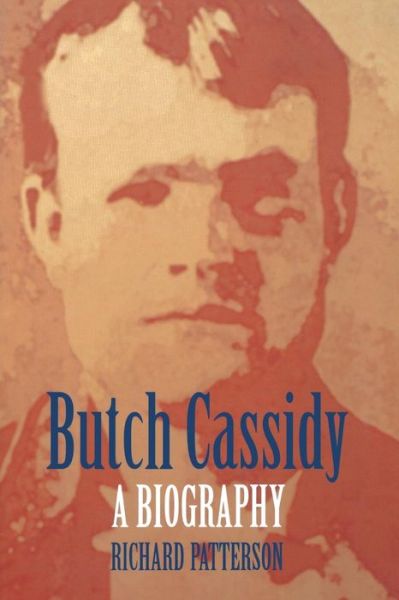 Cover for Richard Patterson · Butch Cassidy: A Biography (Paperback Book) (1998)