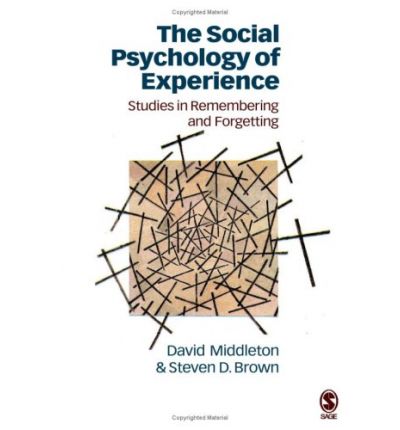 Cover for David Middleton · The Social Psychology of Experience: Studies in Remembering and Forgetting - Inquiries in Social Construction Series (Hardcover Book) (2005)