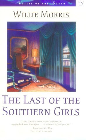 Cover for Willie Morris · The Last of the Southern Girls: A Novel - Voices of the South (Pocketbok) [New edition] (1994)