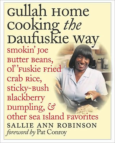 Cover for Sallie Ann Robinson · Gullah Home Cooking the Daufuskie Way: Smokin' Joe Butter Beans, Ol' 'Fuskie Fried Crab Rice, Sticky-Bush Blackberry Dumpling, and Other Sea Island Favorites (Paperback Book) [New edition] (2003)