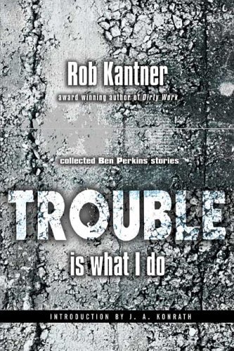 Cover for Robert Kantner · Trouble is What I Do (Pocketbok) (2005)