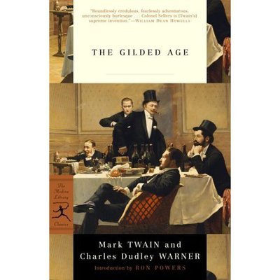 Cover for Mark Twain · The Gilded Age - Modern Library Classics (Paperback Bog) [Annotated edition] (2006)