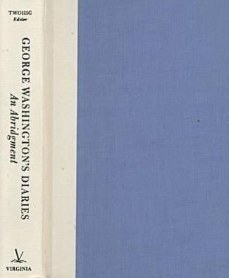 Diaries  An Abridgement - George Washington - Books - University of Virginia Press - 9780813918563 - June 29, 1999
