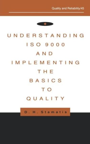 Cover for D.H. Stamatis · Understanding ISO 9000 and Implementing the Basics to Quality - Quality and Reliability (Hardcover bog) (1995)