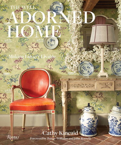 Cover for Cathy Kincaid · Well Adorned Home: Making Luxury Livable (Hardcover Book) (2019)