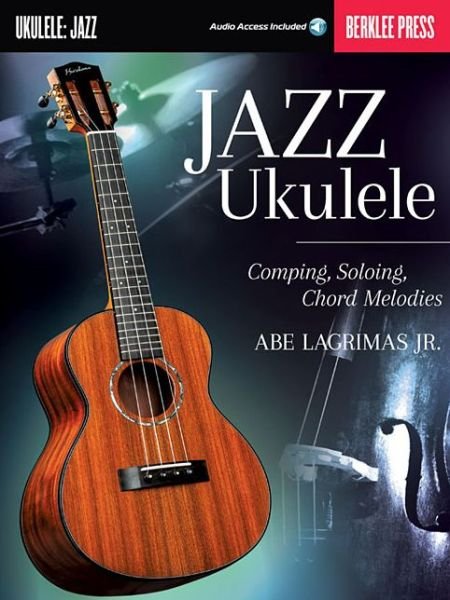 Comping Soloing & Chord Melodies - Jazz Ukulele -  - Libros - OMNIBUS PRESS - 9780876391563 - 24 de junio de 2015