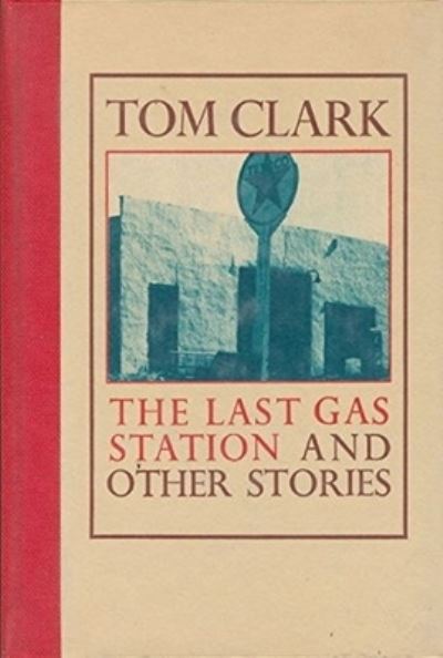 Cover for Tom Clark · Last Gas Station and Other Stories (Paperback Book) (1984)