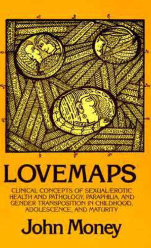 Cover for John Money · Lovemaps: Clinical Concepts of Sexual / Erotic Health and Pathology, Paraphilia, and Gender Transposition in Childhood, Adolescence, and Maturity (Paperback Book) (1986)