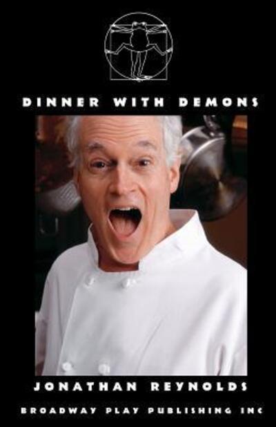 Dinner With Demons - Jonathan Reynolds - Books - Broadway Play Pub - 9780881452563 - October 1, 2005