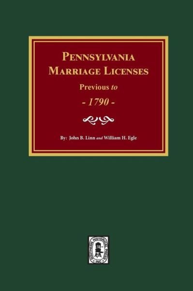 Cover for John B. Linn · Pennsylvania Marriage Licenses Previous to 1790 (Paperback Book) (2019)