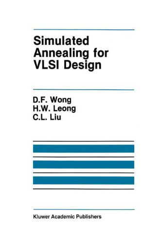 Cover for D.F. Wong · Simulated Annealing for VLSI Design - The Springer International Series in Engineering and Computer Science (Hardcover Book) [1988 edition] (1988)