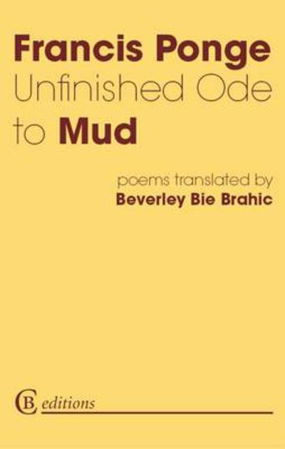 Cover for Francis Ponge · Unfinished Ode to Mud (Paperback Book) (2008)