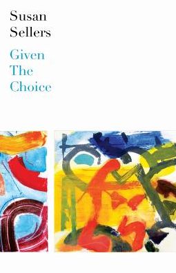 Cover for Susan Sellers · Given the Choice (Paperback Book) (2013)