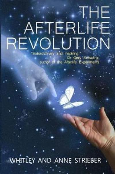 Cover for Whitley Strieber · The Afterlife Revolution (Paperback Book) (2017)