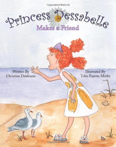 Cover for Christine Dzidrums · Princess Dessabelle Makes a Friend (Paperback Bog) (2011)