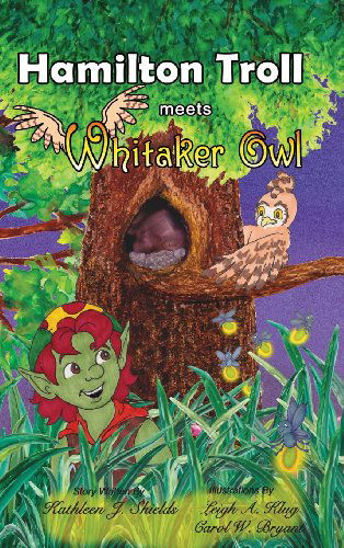 Cover for Kathleen J. Shields · Hamilton Troll Meets Whitaker Owl (Gebundenes Buch) (2014)