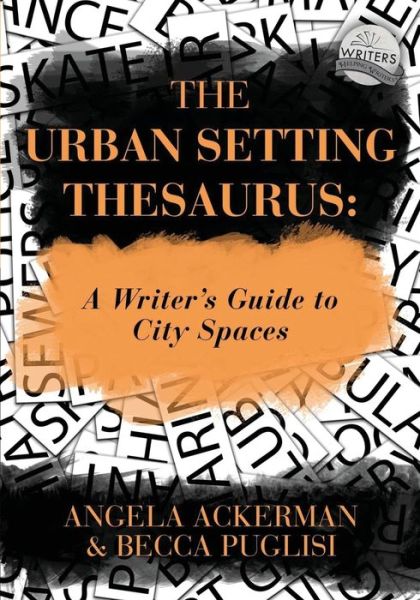 Cover for Becca Puglisi · The Urban Setting Thesaurus: A Writer's Guide to City Spaces - Writers Helping Writers (Paperback Book) (2016)