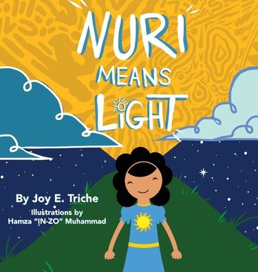 Cover for Joy E Triche · Nuri Means Light (Hardcover Book) (2018)