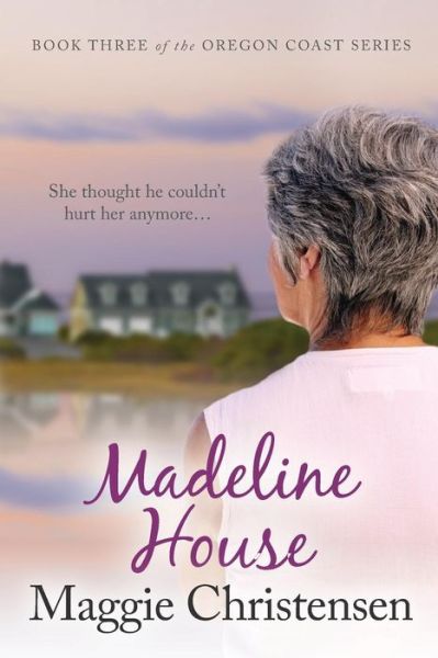 Cover for Maggie Christensen · Madeline House - Oregon Coast (Paperback Book) (2016)