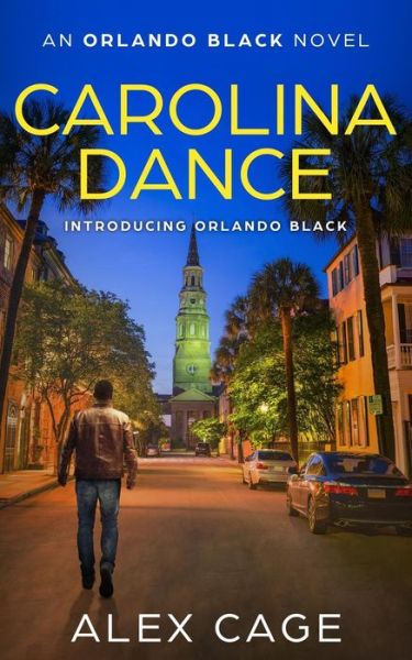 Cover for Cage Alex · Carolina Dance: An Orlando Black Novel (Book 1) (Paperback Book) (2019)