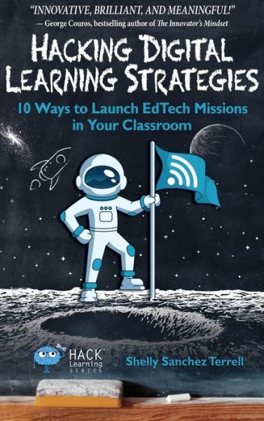 Cover for Shelly Sanchez Terrell · Hacking Digital Learning Strategies (Hardcover Book) (2017)