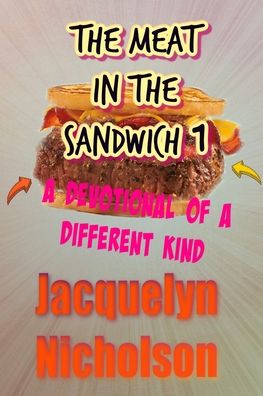 Cover for Jacquelyn Nicholson · The Meat In The Sandwich 1 (Paperback Book) (2021)