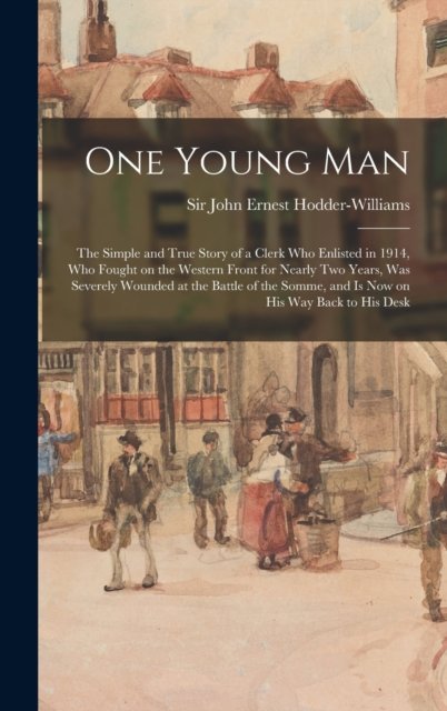 Cover for Sir John Ernest Hodder-Williams · One Young Man (Hardcover Book) (2021)