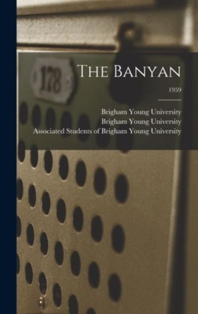 Brigham Young University · The Banyan; 1959 (Hardcover Book) (2021)