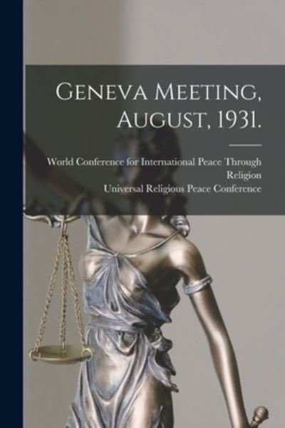 Cover for World Conference for International Pe · Geneva Meeting, August, 1931. (Paperback Bog) (2021)