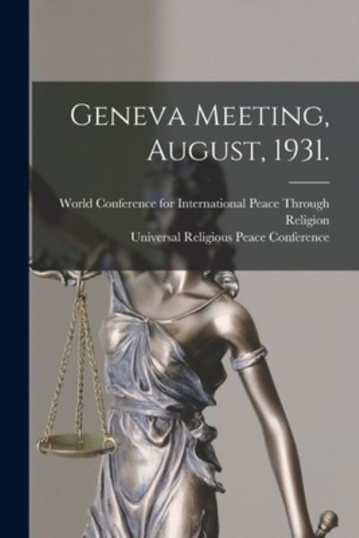 Cover for World Conference for International Pe · Geneva Meeting, August, 1931. (Paperback Book) (2021)