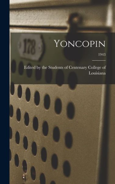 Yoncopin; 1943 - Edited by the Students of Centenary C - Książki - Hassell Street Press - 9781014060563 - 9 września 2021