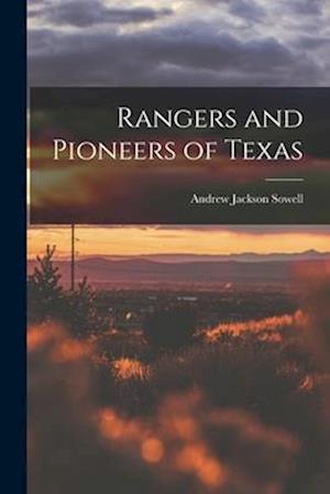 Cover for Andrew Jackson 1848- [From Old Sowell · Rangers and Pioneers of Texas (Bog) (2022)