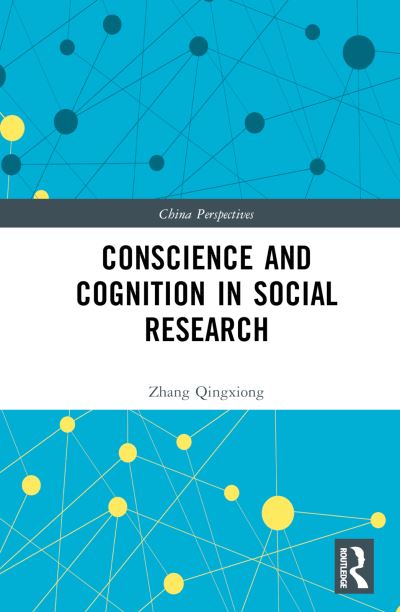 Cover for Zhang Qingxiong · Conscience and Cognition in Social Research - China Perspectives (Hardcover Book) (2023)